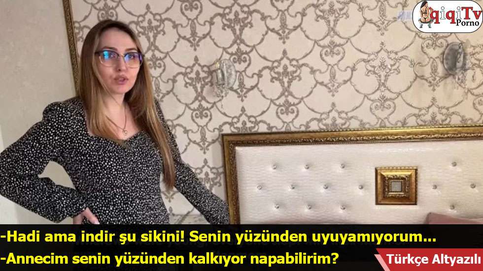 Annem sikimden rahatsız olunca indirmeden duramadı